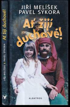 Jiří Melíšek: Ať žijí duchové!