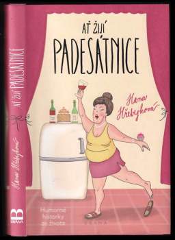 Hana Hřebejková: Ať žijí padesátnice