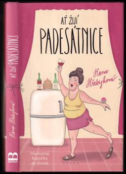 Hana Hřebejková: Ať žijí padesátnice