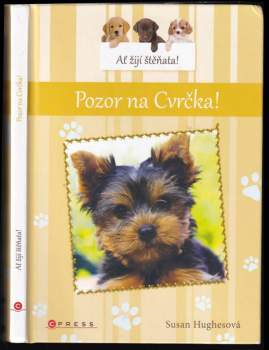 Hughesová Susan: Ať žijí štěňata: Pozor na Cvrčka!