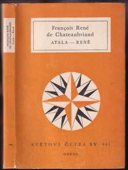 Atala, aneb, Láska indiánské dvojice v pustinách ; René