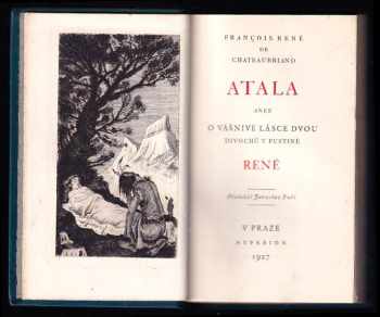 François-René de Chateaubriand: Atala, aneb, O vášnivé lásce dvou divochů v pustině ; René