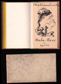 François-René de Chateaubriand: Atala, aneb, O vášnivé lásce dvou divochů v pustině ; René