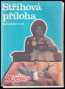 Ateliér Květen - sešity Na slovíčko ženy..., Mnohé o mnohém, Výbavička do prvního roku, Stručně o šití + střihová příloha, Střihová příloha ke kolekci č. 53