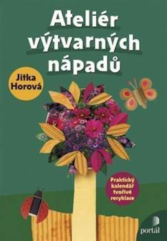 Jitka Horová: Ateliér výtvarných nápadů