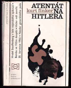 Kurt Finker: Atentát na Hitlera