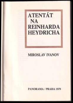 Miroslav Ivanov: Atentát na Reinharda Heydricha