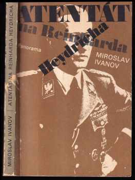 Atentát na Reinharda Heydricha - Miroslav Ivanov (1979, Panorama) - ID: 53387