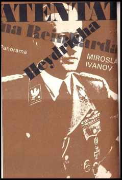 Miroslav Ivanov: Atentát na Reinharda Heydricha