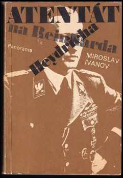 Atentát na Reinharda Heydricha - Miroslav Ivanov (1979, Panorama) - ID: 789585
