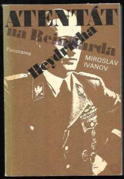 Miroslav Ivanov: Atentát na Reinharda Heydricha