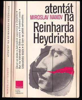 Miroslav Ivanov: Atentát na Reinharda Heydricha