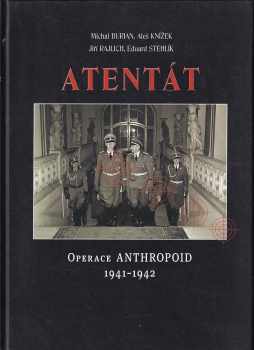 Atentát - Operace Anthropoid 1941 - 1942