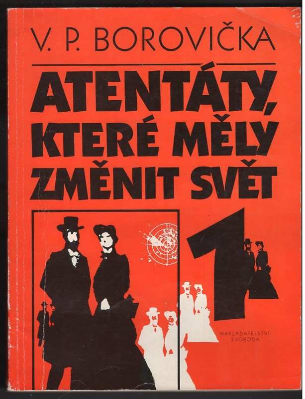 Atentáty, které měly změnit svět