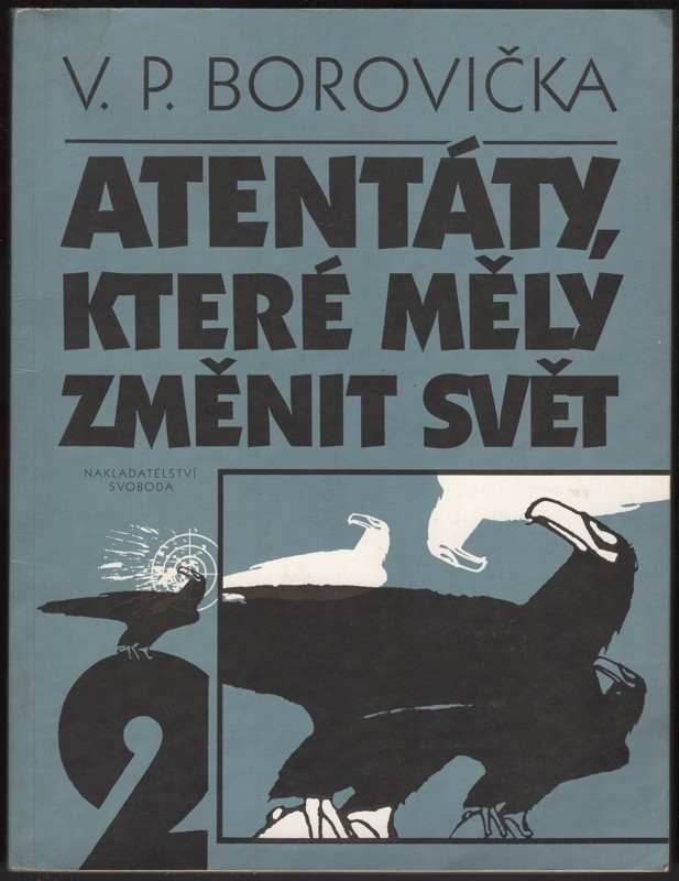 V. P Borovička: Atentáty, které měly změnit svět