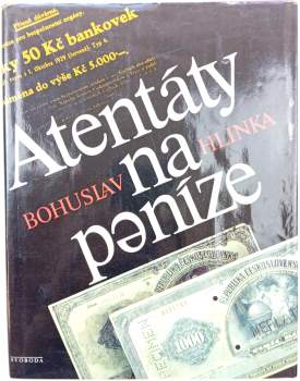 Bohuslav Hlinka: Atentáty na peníze