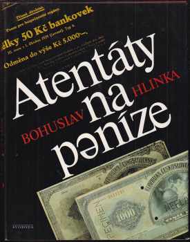 Atentáty na peníze - Bohuslav Hlinka (1987, Svoboda) - ID: 467408