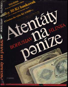 Bohuslav Hlinka: Atentáty na peníze