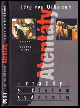 Jörg von Uthmann: Atentáty