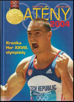 Karel Felt: Atény 2004