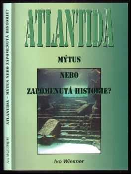 Atlantida - mýtus nebo zapomenutá historie?