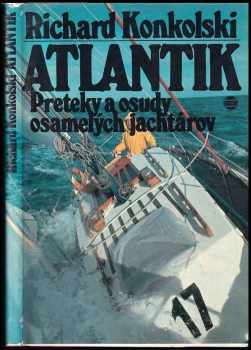 Atlantik Preteky a osudy osamelých jachtárov