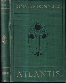 Atlantis, Kniha 1. + 2. - Ignatius Donnelly, Ignatius Donnelly, Ignatius Donnelly (1924, Jaroslav Lukavský) - ID: 772021