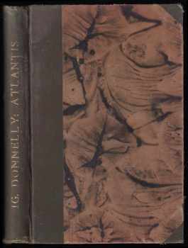 Ignatius Donnelly: Atlantis, svět předpotopní - The Antediluvian world - kniha I. a II.