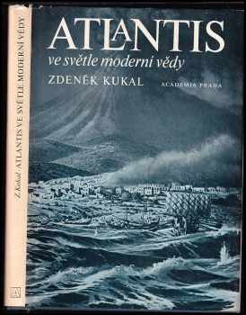 Atlantis ve světle moderní vědy - Zdeněk Kukal (1978, Academia) - ID: 678526