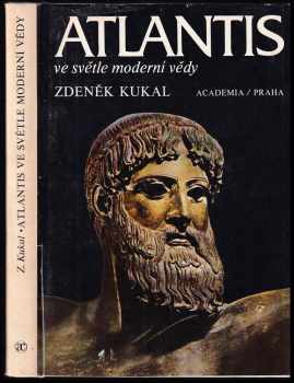 Atlantis ve světle moderní vědy - Zdeněk Kukal (1985, Academia) - ID: 462193