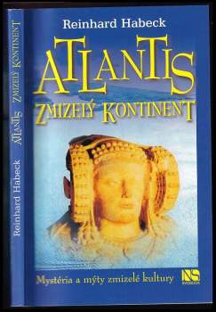 Atlantis - zmizelý kontinent : mystéria a mýty zmizelé kultury
