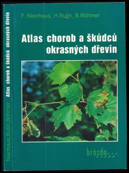 Bernd Böhmer: Atlas chorob a škůdců okrasných dřevin