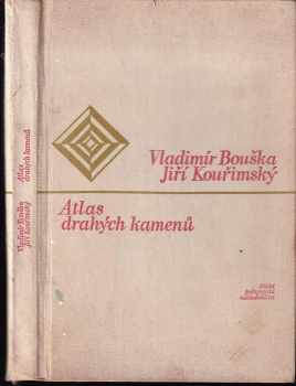 Atlas drahých kamenů - Jiří Kouřimský, Vladimír Bouška (1979, Státní pedagogické nakladatelství) - ID: 752212