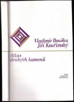Atlas drahých kamenů - Jiří Kouřimský, Vladimír Bouška (1980, Státní pedagogické nakladatelství) - ID: 55513