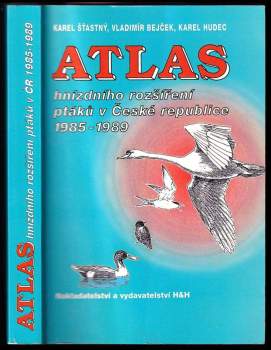 Karel Šťastný: Atlas hnízdního rozšíření ptáků v České republice 1985-1989