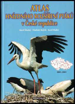 Atlas hnízdního rozšíření ptáků v České republice : 2001-2003