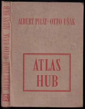 Albert Pilát: Atlas hub