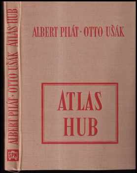 Albert Pilát: Atlas hub