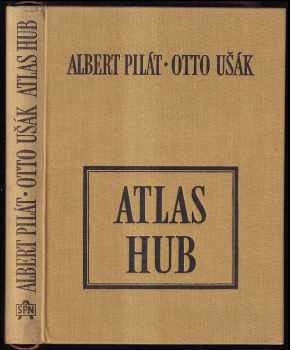 Atlas hub - Albert Pilát (1964, Státní pedagogické nakladatelství) - ID: 743549