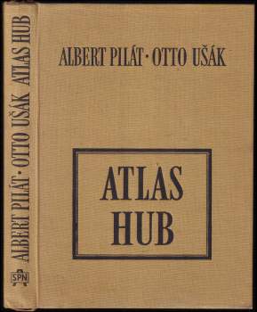 Atlas hub - Albert Pilát (1964, Státní pedagogické nakladatelství) - ID: 822233