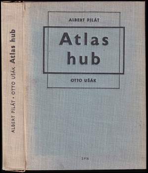 Albert Pilát: Atlas hub