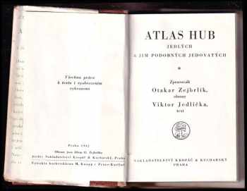 Viktor Jedlička: Atlas hub jedlých a jim podobných jedovatých