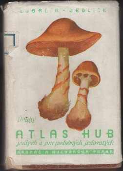 Atlas hub jedlých a jim podobných jedovatých