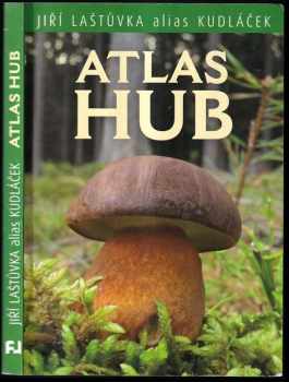 Jiří Laštůvka: Atlas hub