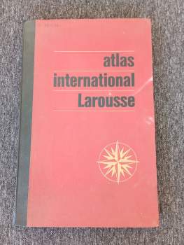 Atlas international Larousse. Politique et économique. Avec traductions en anglais et espagnol.
