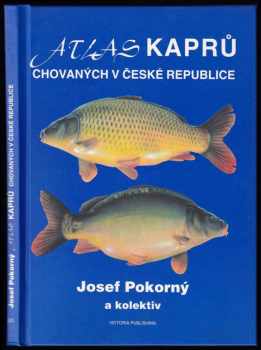 Josef Pokorný: Atlas kaprů chovaných v České republice