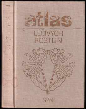 Atlas léčivých rostlin - František Starý, Václav Jirásek (1986, Státní pedagogické nakladatelství) - ID: 675258