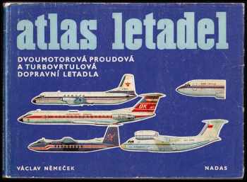 Václav Němeček: Atlas letadel 3 - Dvoumotorová proudová a turbovrtulová dopravní letadla