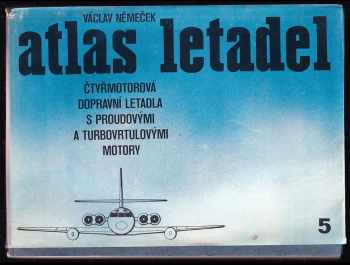 Čtyřmotorová dopravní letadla s proudovými a turbovrtulovými motory : 5 - Václav Němeček (1984, Nadas) - ID: 728099