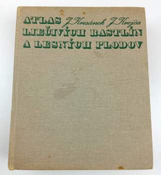 Jindřich Krejča: Atlas liečivých rastlín a lesných plodov